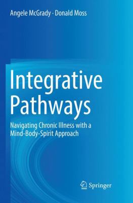 Integrative Pathways: Navigating Chronic Illnes... 3030077373 Book Cover