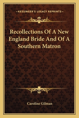 Recollections Of A New England Bride And Of A S... 1163113778 Book Cover