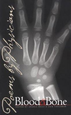 Blood and Bone: Poems by Physicians 0877456380 Book Cover
