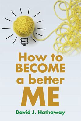 How to Become a Better Me 1499017421 Book Cover