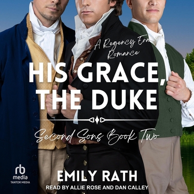 His Grace, the Duke: A Regency Reverse Harem Ro... B0CK9SSQK6 Book Cover