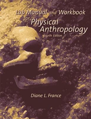 Lab Manual and Workbook for Physical Anthropology 0534514626 Book Cover