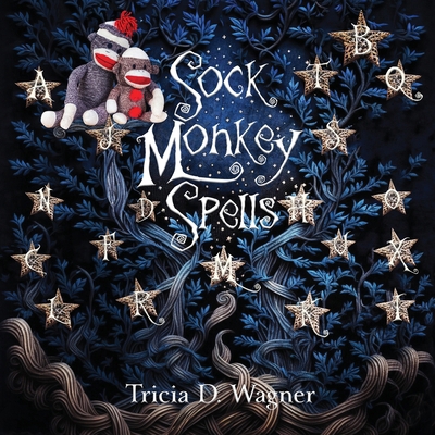 Sock Monkey Spells 1961921286 Book Cover