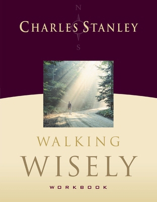 Walking Wisely Workbook: Real Life Solutions fo... 1418505870 Book Cover