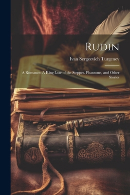 Rudin: A Romance: A King Lear of the Steppes. P... 1022471694 Book Cover