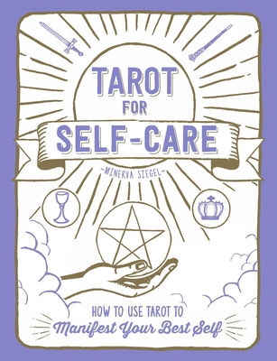 Tarot for Self-Care: How to Use Tarot to Manife... 1507210973 Book Cover