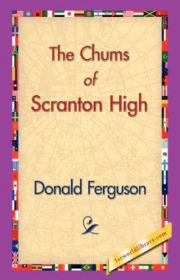 The Chums of Scranton High 1421830353 Book Cover