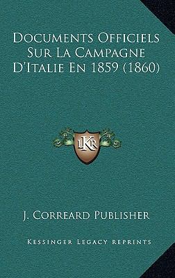 Documents Officiels Sur La Campagne D'Italie En... [French] 1167824784 Book Cover