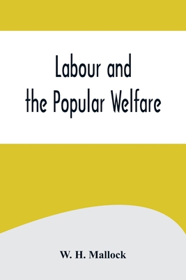 Labour and the Popular Welfare 9356574669 Book Cover