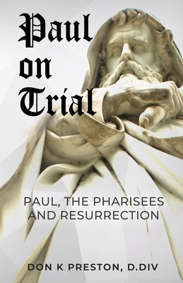 Paul on Trial: Paul, the Pharisees and the Resu... B08CM89NCW Book Cover