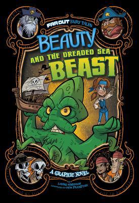 Beauty and the Dreaded Sea Beast: A Graphic Novel 1496584422 Book Cover
