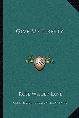 Give Me Liberty 1162993596 Book Cover