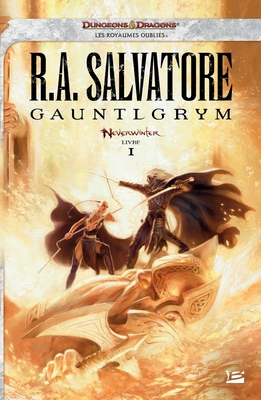 Neverwinter, T1: Gauntlgrym [French] 2811206906 Book Cover