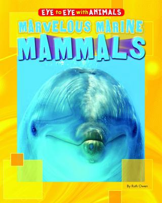 Marvelous Marine Mammals 144888070X Book Cover