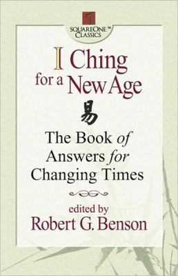 I Ching for a New Age: The Book of Answers for ... B007CS0FVW Book Cover