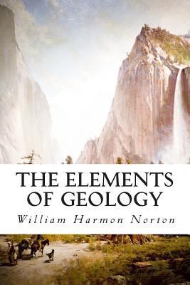 The Elements of Geology 1502573776 Book Cover