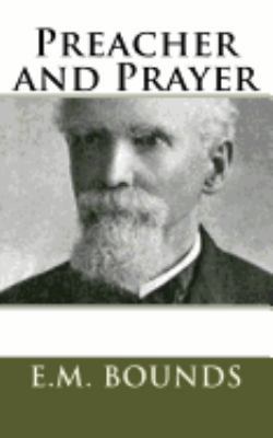 Preacher and Prayer 1530997860 Book Cover