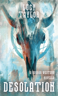 Desolation: A Horror Western Novella 1913138763 Book Cover