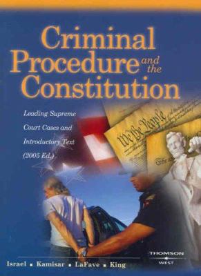 Criminal Procedure and the Constitution: Leadin... 0314162151 Book Cover