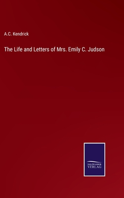 The Life and Letters of Mrs. Emily C. Judson 3375104758 Book Cover