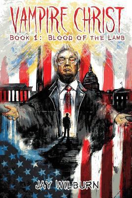 Vampire Christ Book 1: Blood of the Lamb 1090148631 Book Cover