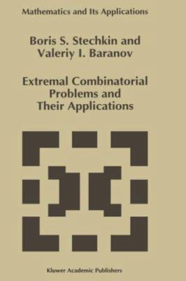 Extremal Combinatorial Problems and Their Appli... 0792336313 Book Cover