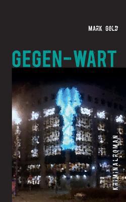 Gegen-wart [German] 3748176724 Book Cover