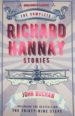 The Complete Richard Hannay Stories 1840226552 Book Cover