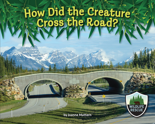 How Did the Creature Cross the Road? 1643711954 Book Cover