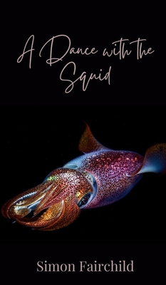 A Dance with the Squid 1805873040 Book Cover