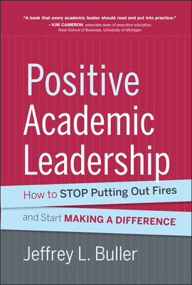 Positive Academic Leadership: How to Stop Putti... 1118531922 Book Cover