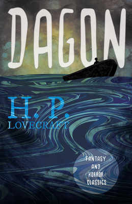 Dagon (Fantasy and Horror Classics); With a Ded... 1528717163 Book Cover