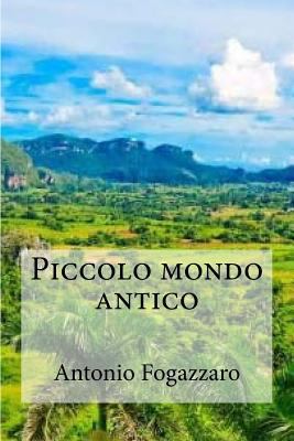 Piccolo mondo antico [Italian] 1533196176 Book Cover