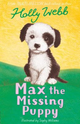 Max the Missing Puppy. Holly Webb 1847150519 Book Cover