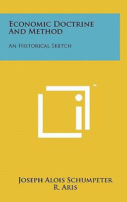 Economic Doctrine And Method: An Historical Sketch 1258003422 Book Cover