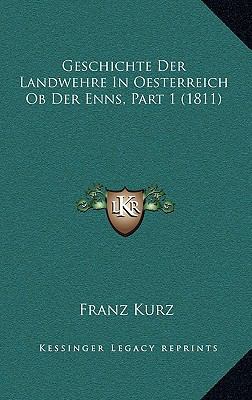 Geschichte Der Landwehre In Oesterreich Ob Der ... [German] 1168563003 Book Cover