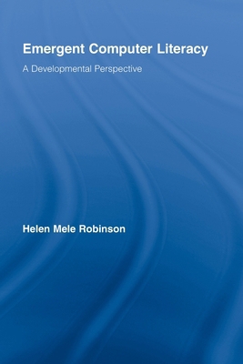 Emergent Computer Literacy: A Developmental Per... 0415541247 Book Cover