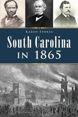 South Carolina in 1865 1467151343 Book Cover