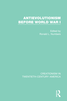 Antievolutionism Before World War I 0367407787 Book Cover