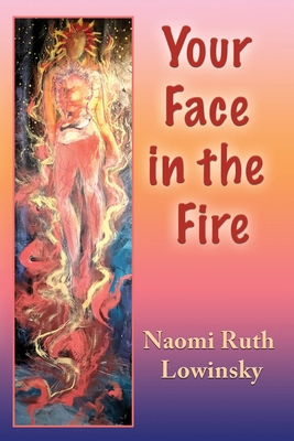 Your Face in the Fire 1421835606 Book Cover