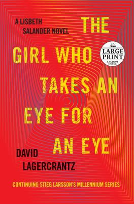 The Girl Who Takes an Eye for an Eye: A Lisbeth... [Large Print] 0525499407 Book Cover