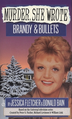 Murder, She Wrote: Brandy and Bullets 0451184912 Book Cover