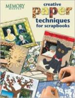 Creative Paper Techniques for Scrapbooks 1892127210 Book Cover