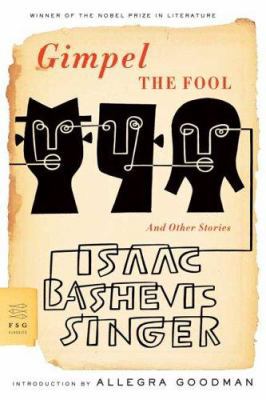 Gimpel the Fool: And Other Stories (FSG Classics) 0374530254 Book Cover