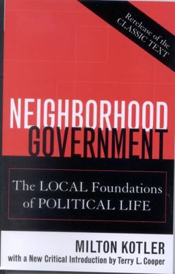 Neighborhood Government: The Local Foundations ... 073910991X Book Cover