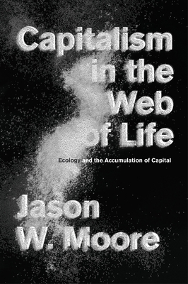 Capitalism in the Web of Life: Ecology and the ... 1781689024 Book Cover