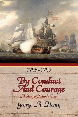 By Conduct and Courage: A Story of the Days of ... 1611790891 Book Cover