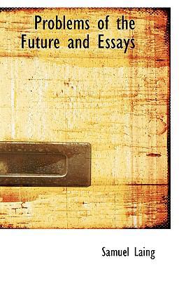 Problems of the Future and Essays 0554591464 Book Cover