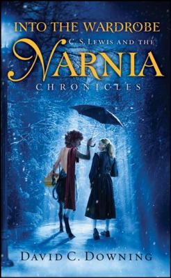 Into the Wardrobe: C. S. Lewis and the Narnia C... 0470248394 Book Cover