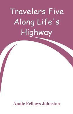 Travelers Five Along Life's Highway 9353292778 Book Cover